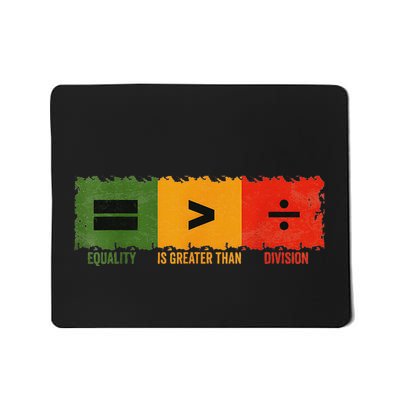 Equality Is Greater Than Division Math Black History Month Mousepad