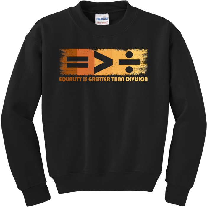 Equality Is Greater Than Division Black History Month Math Kids Sweatshirt