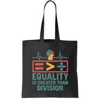 Equality is Greater Than Division Bag