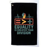 Equality is Greater Than Division Golf Towel