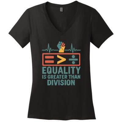 Equality is Greater Than Division Women's V-Neck T-Shirt