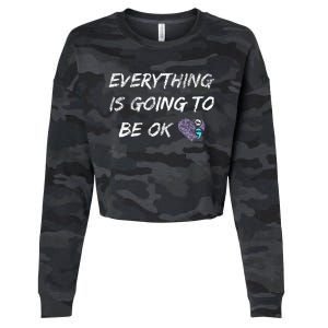 Everything Is Going To Be Ok You Matter Suicide Prevention Cropped Pullover Crew