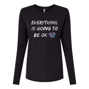 Everything Is Going To Be Ok You Matter Suicide Prevention Womens Cotton Relaxed Long Sleeve T-Shirt