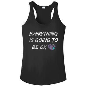 Everything Is Going To Be Ok You Matter Suicide Prevention Ladies PosiCharge Competitor Racerback Tank