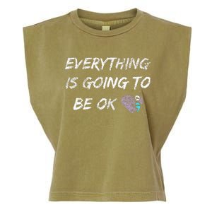 Everything Is Going To Be Ok You Matter Suicide Prevention Garment-Dyed Women's Muscle Tee