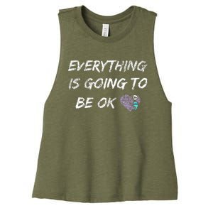 Everything Is Going To Be Ok You Matter Suicide Prevention Women's Racerback Cropped Tank