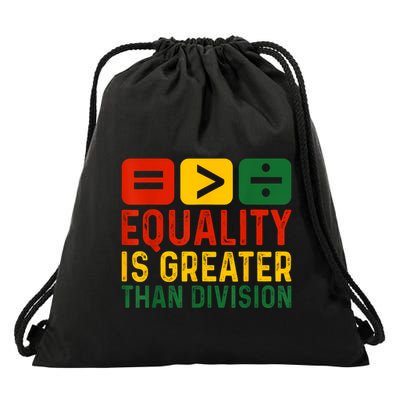 Equality Is Greater Than Division Math Black History Month Drawstring Bag