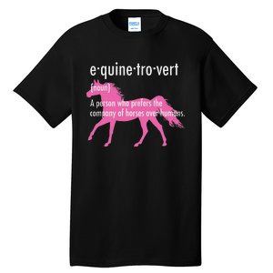 Equine Introvert Gift Funny Horse Lover Tall T-Shirt