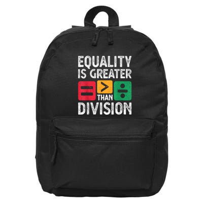 Equality Is Greater Than Division Math Black History Month 16 in Basic Backpack
