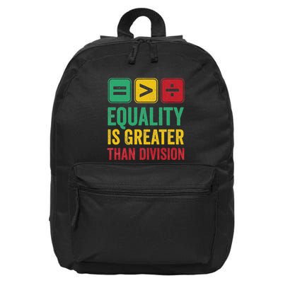Equality Is Greater Than Division Math Black History Month 16 in Basic Backpack