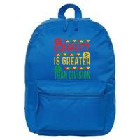 Equality Is Greater Than Division Math Black History Month 16 in Basic Backpack