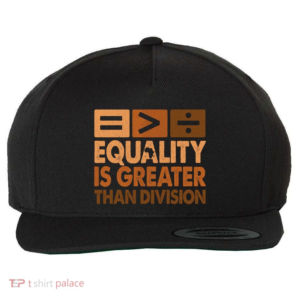 Equality Is Greater Than Division Math Black History Month Wool Snapback Cap