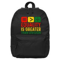 Equality Is Greater Than Division Math Black History Month 16 in Basic Backpack