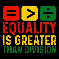 Equality Is Greater Than Division Math Black History Month 16 in Basic Backpack