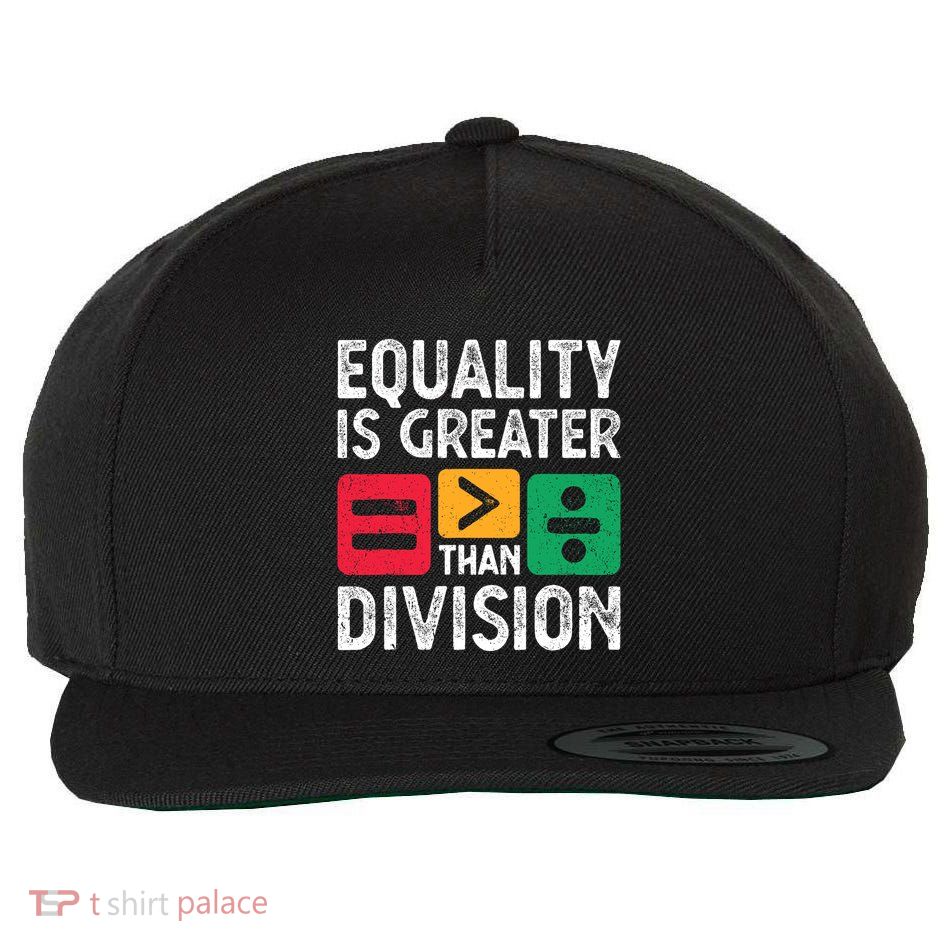 Equality Is Greater Than Division Math Black History Month Wool Snapback Cap