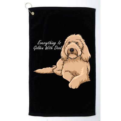 Everything Is Golden With My Goldendoodle Gift Platinum Collection Golf Towel