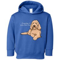 Everything Is Golden With My Goldendoodle Gift Toddler Hoodie