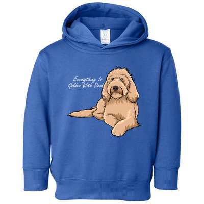 Everything Is Golden With My Goldendoodle Gift Toddler Hoodie