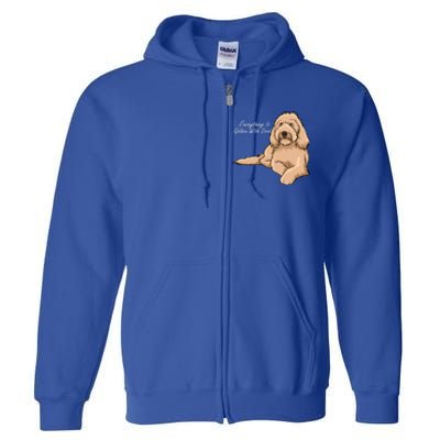 Everything Is Golden With My Goldendoodle Gift Full Zip Hoodie