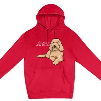 Everything Is Golden With My Goldendoodle Gift Premium Pullover Hoodie