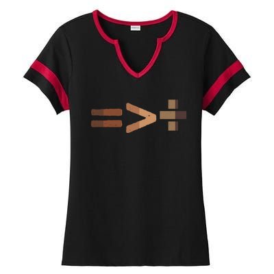 Equality Is Greater Than Division Unity Ladies Halftime Notch Neck Tee