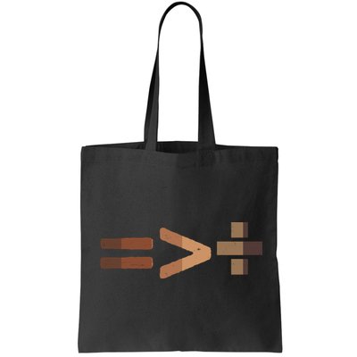 Equality Is Greater Than Division Unity Bag