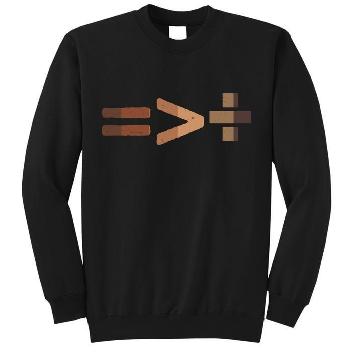 Equality Is Greater Than Division Unity Tall Sweatshirt