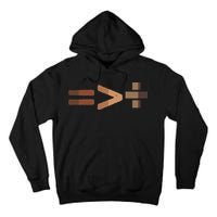 Equality Is Greater Than Division Unity Tall Hoodie