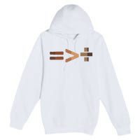 Equality Is Greater Than Division Unity Premium Pullover Hoodie