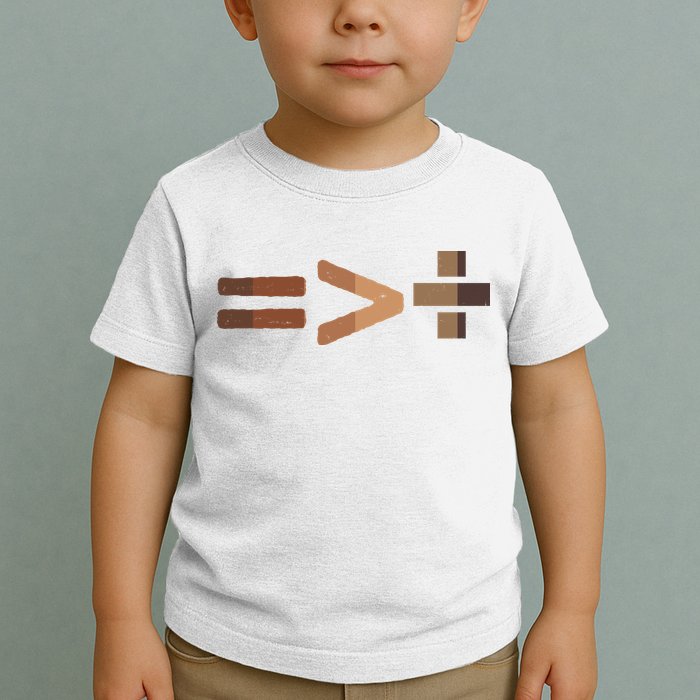 Equality Is Greater Than Division Unity Toddler T-Shirt