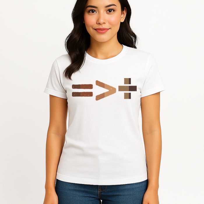 Equality Is Greater Than Division Unity Womens T-Shirt