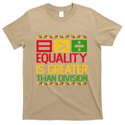 Equality Is Greater Than Division Math Black History Month T-Shirt
