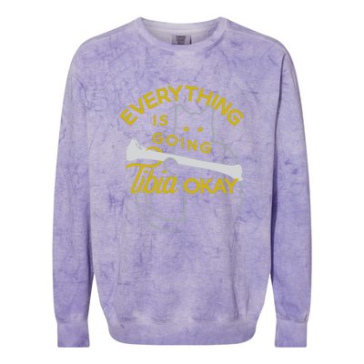 Everything Is Going Tibia Okay Funny Colorblast Crewneck Sweatshirt