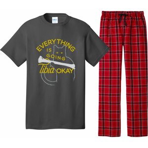 Everything Is Going Tibia Okay Funny Pajama Set