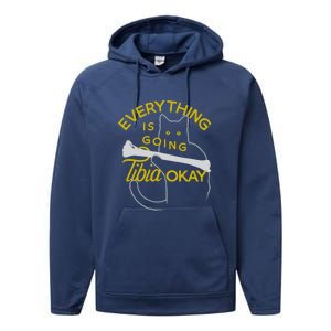 Everything Is Going Tibia Okay Funny Performance Fleece Hoodie