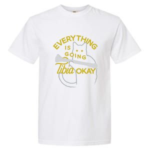 Everything Is Going Tibia Okay Funny Garment-Dyed Heavyweight T-Shirt