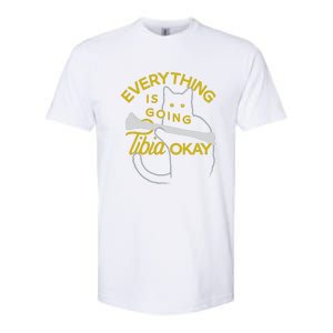 Everything Is Going Tibia Okay Funny Softstyle CVC T-Shirt