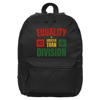Equality Is Greater Than Division Math Black History Month 16 in Basic Backpack