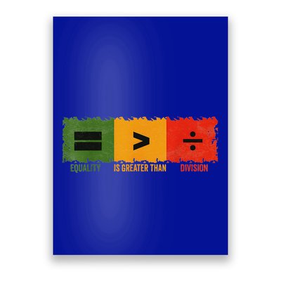 Equality Is Greater Than Division Math Poster