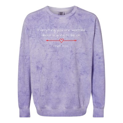 Everything Is Going To Be Ok Positive Vibe, Positive Thoughts Colorblast Crewneck Sweatshirt