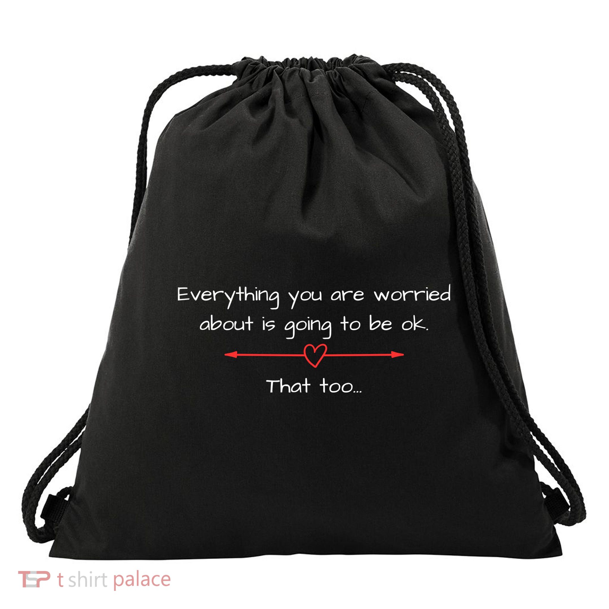 Everything Is Going To Be Ok Positive Vibe, Positive Thoughts Drawstring Bag