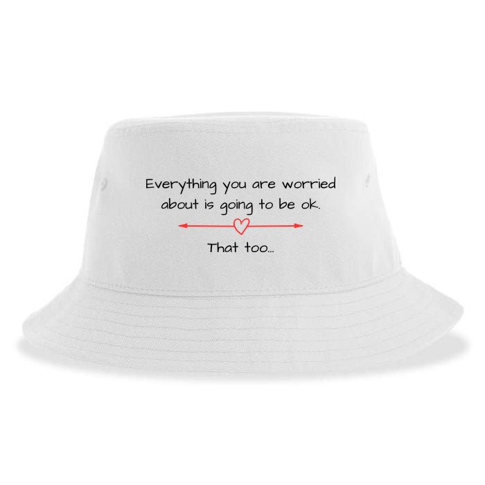 Everything Is Going To Be Ok Positive Vibe, Positive Thoughts Sustainable Bucket Hat