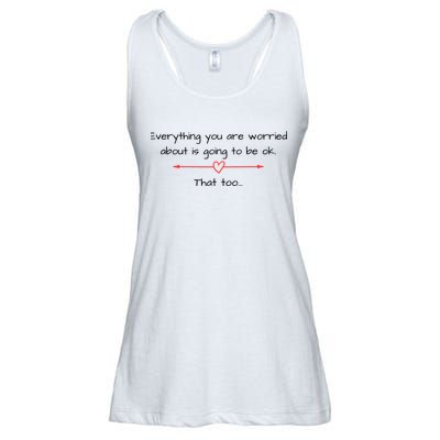 Everything Is Going To Be Ok Positive Vibe, Positive Thoughts Ladies Essential Flowy Tank