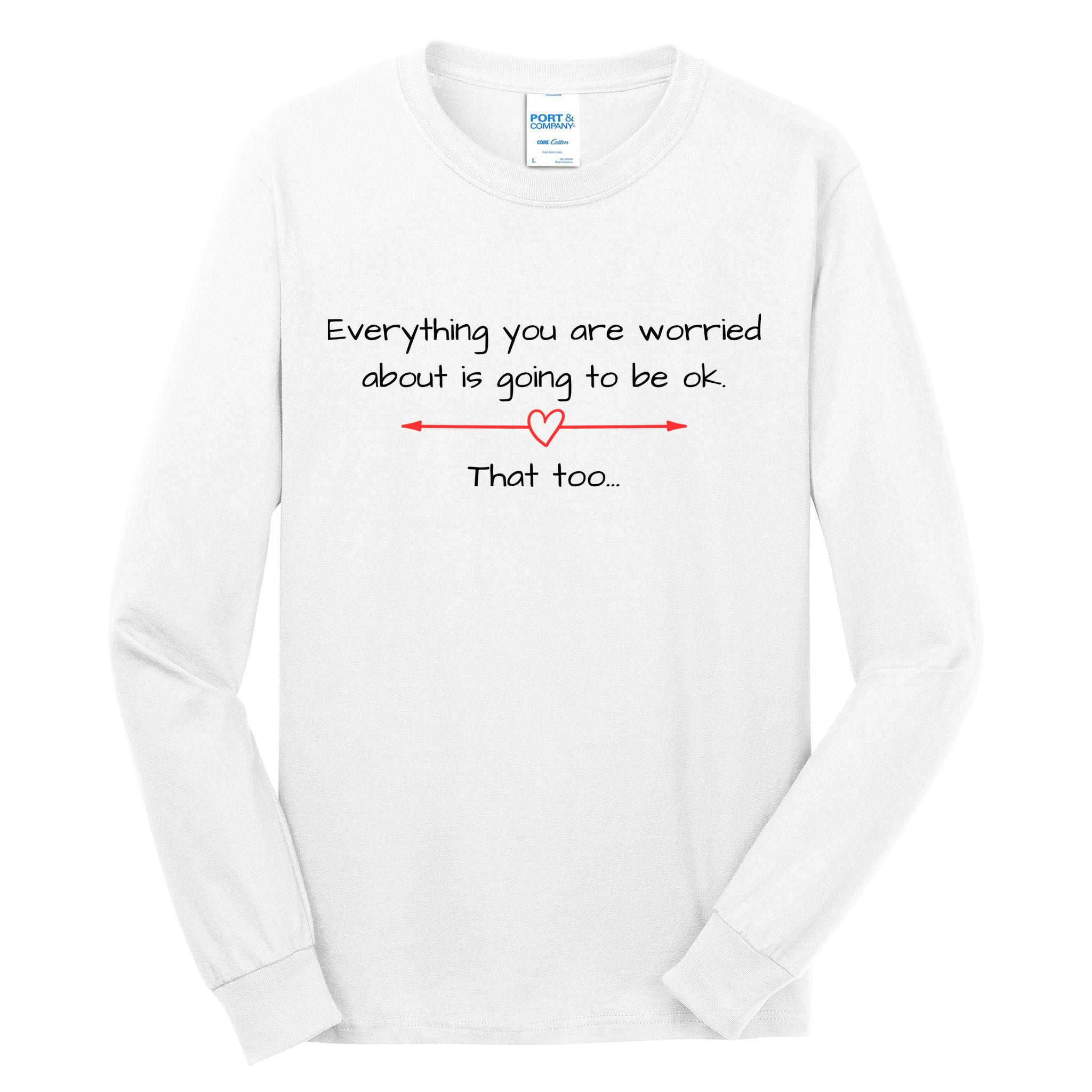 Everything Is Going To Be Ok Positive Vibe, Positive Thoughts Tall Long Sleeve T-Shirt
