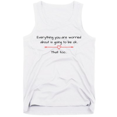 Everything Is Going To Be Ok Positive Vibe, Positive Thoughts Tank Top