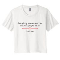 Everything Is Going To Be Ok Positive Vibe, Positive Thoughts Women's Crop Top Tee