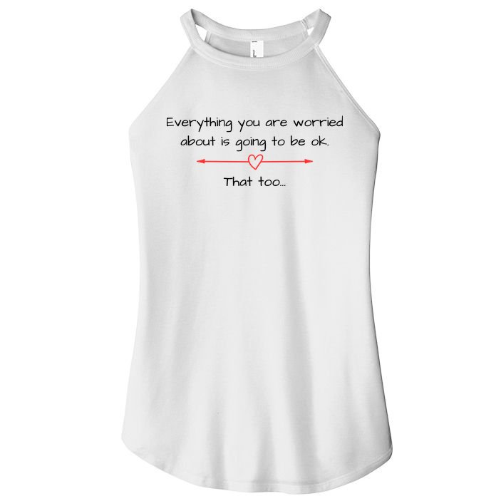 Everything Is Going To Be Ok Positive Vibe, Positive Thoughts Women's Perfect Tri Rocker Tank