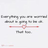 Everything Is Going To Be Ok Positive Vibe, Positive Thoughts Kids T-Shirt