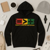 Equality Is Greater Than Division Juneteenth Math Hoodie