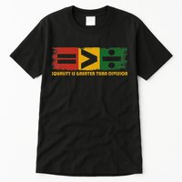 Equality Is Greater Than Division Juneteenth Math Tall T-Shirt
